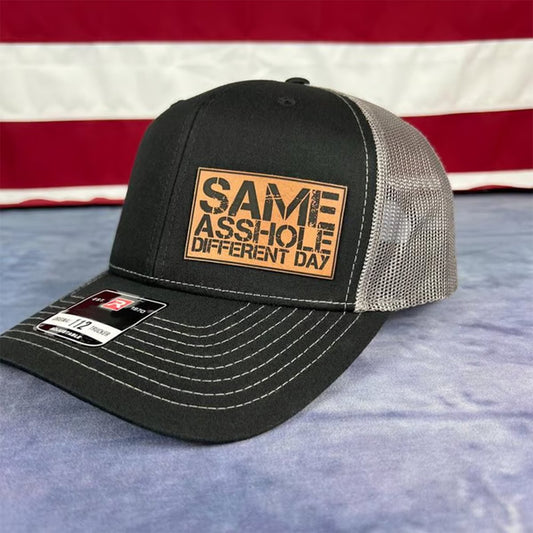 SAME ASSHOLE DIFFERENT DAY Hat